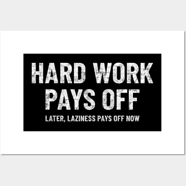 Hard work pays off funny motivation gym workout Wall Art by peter2art